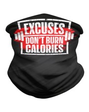 Excuses Don't Burn Calories Neck Gaiter tile