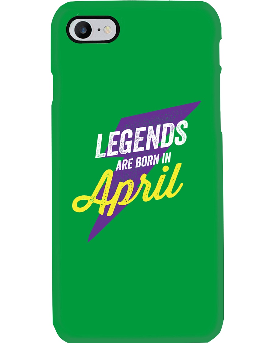 Legends Are Born in April Phone Case