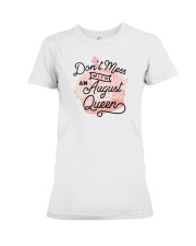 Don't Mess With a August Queen Premium Fit Ladies Tee thumbnail