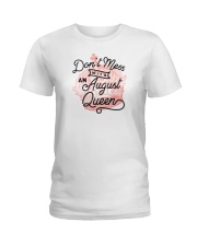 Don't Mess With a August Queen Ladies T-Shirt thumbnail