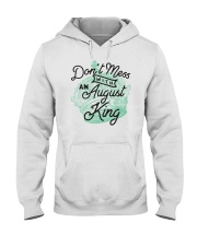Don't Mess With a August King Hooded Sweatshirt thumbnail
