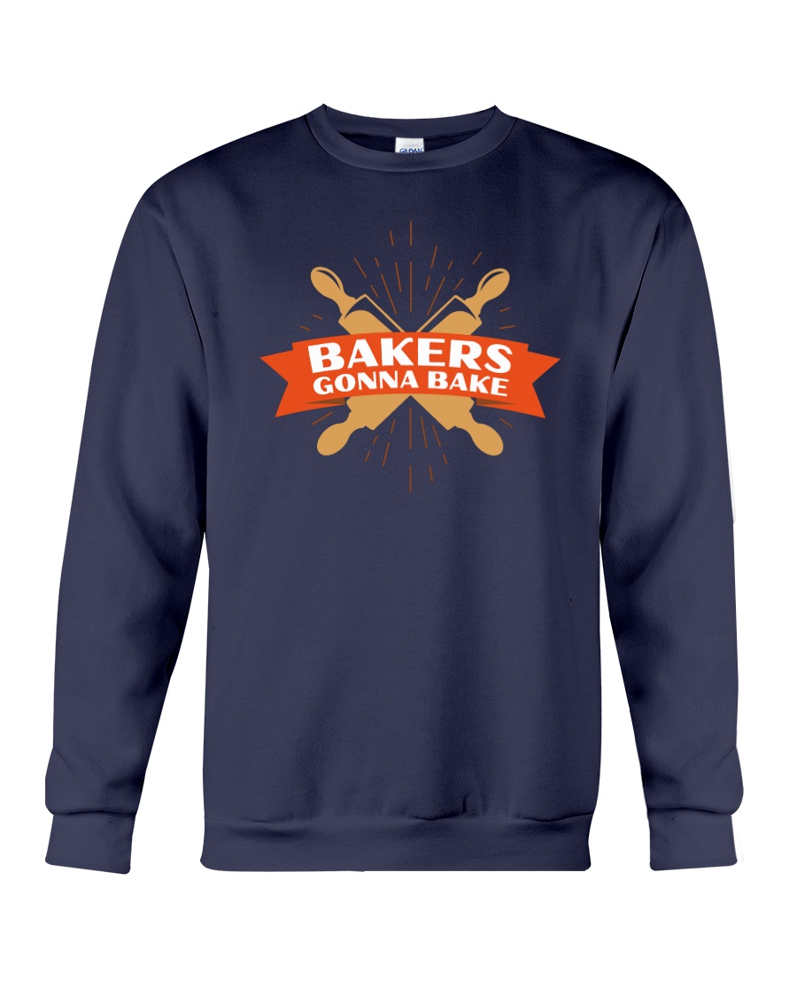 Bakers Gonna Bake Crewneck Sweatshirt
