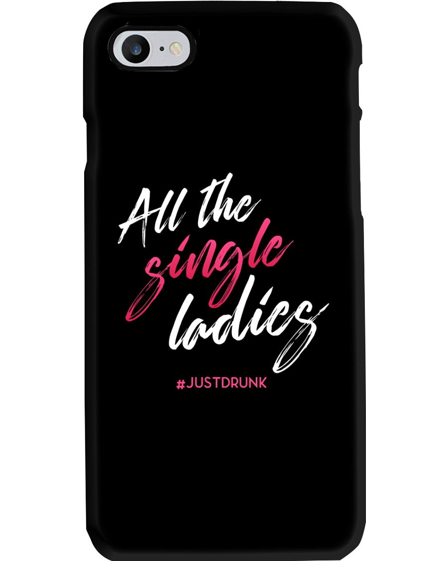 All The Single Ladies Phone Case