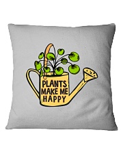 Plants Make me Happy Square Pillowcase front