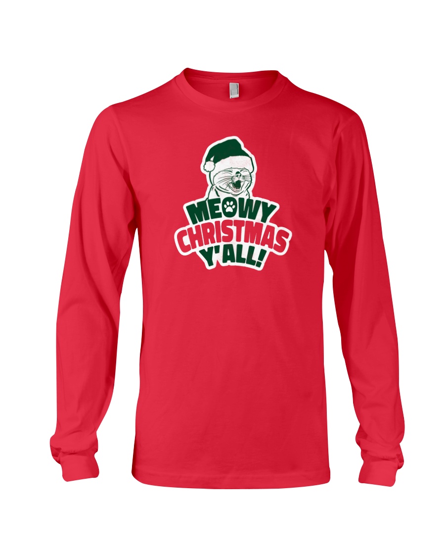 Meowy Christmas You All Long Sleeve Tee