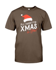 All I Want For Xmas Is You Classic T-Shirt thumbnail