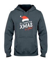 All I Want For Xmas Is You Hooded Sweatshirt thumbnail