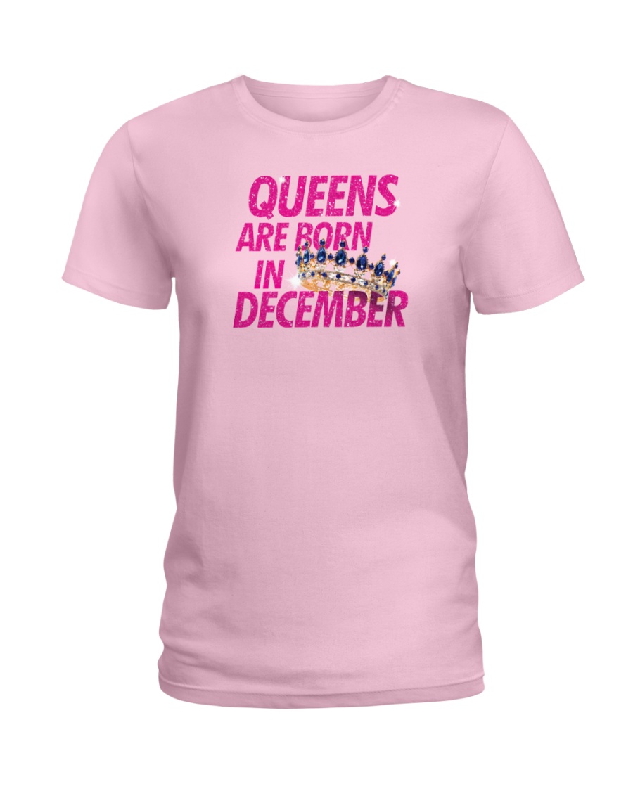 Queens Are Born in December Ladies T-Shirt