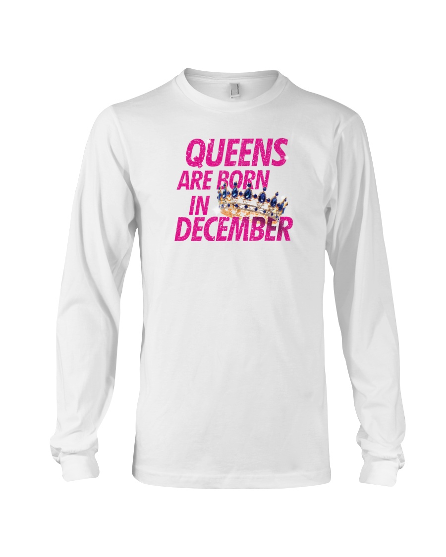 Queens Are Born in December Long Sleeve Tee