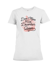 Don't Mess With a December Queen Premium Fit Ladies Tee thumbnail