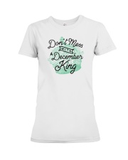 Don't Mess With a December King Premium Fit Ladies Tee thumbnail