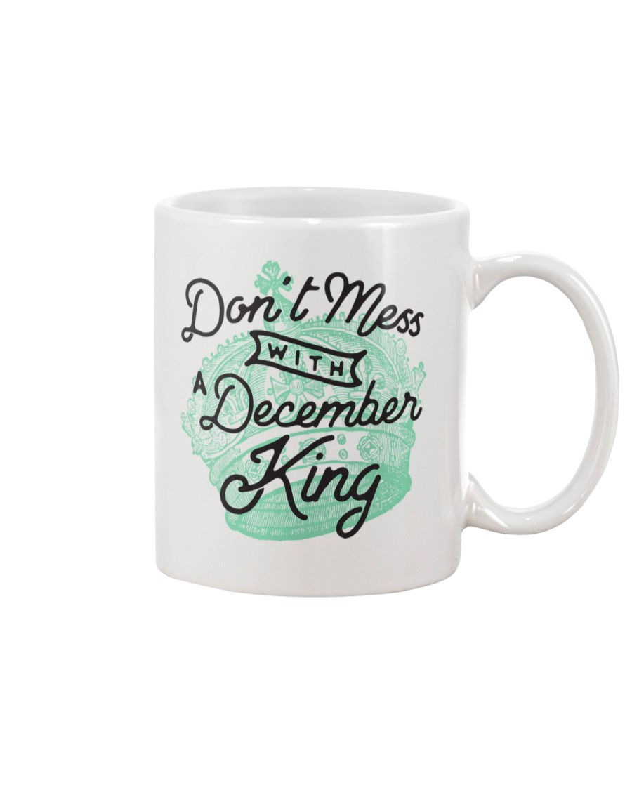 Don't Mess With a December King Mug