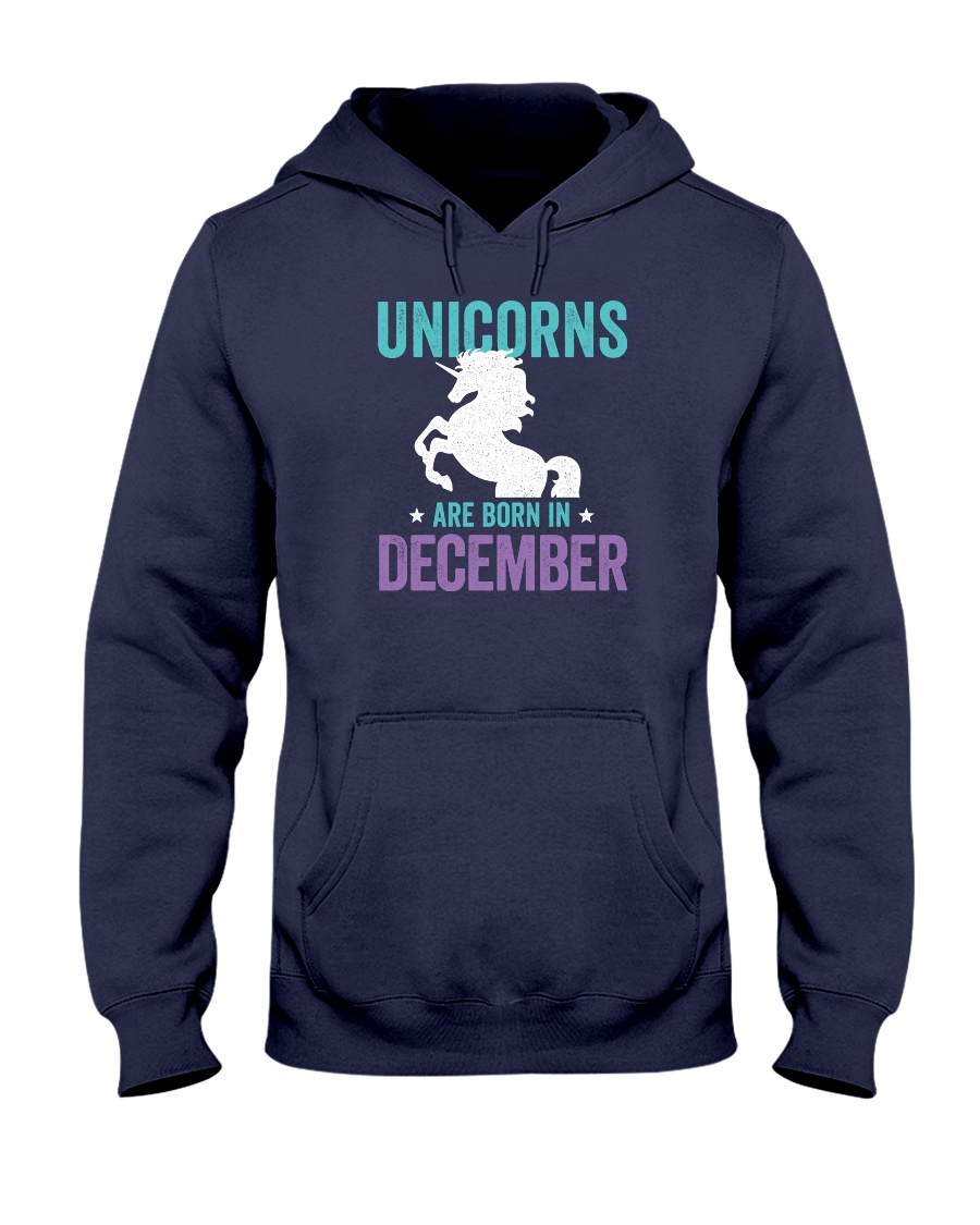 Unicorns Are Born in December Hooded Sweatshirt
