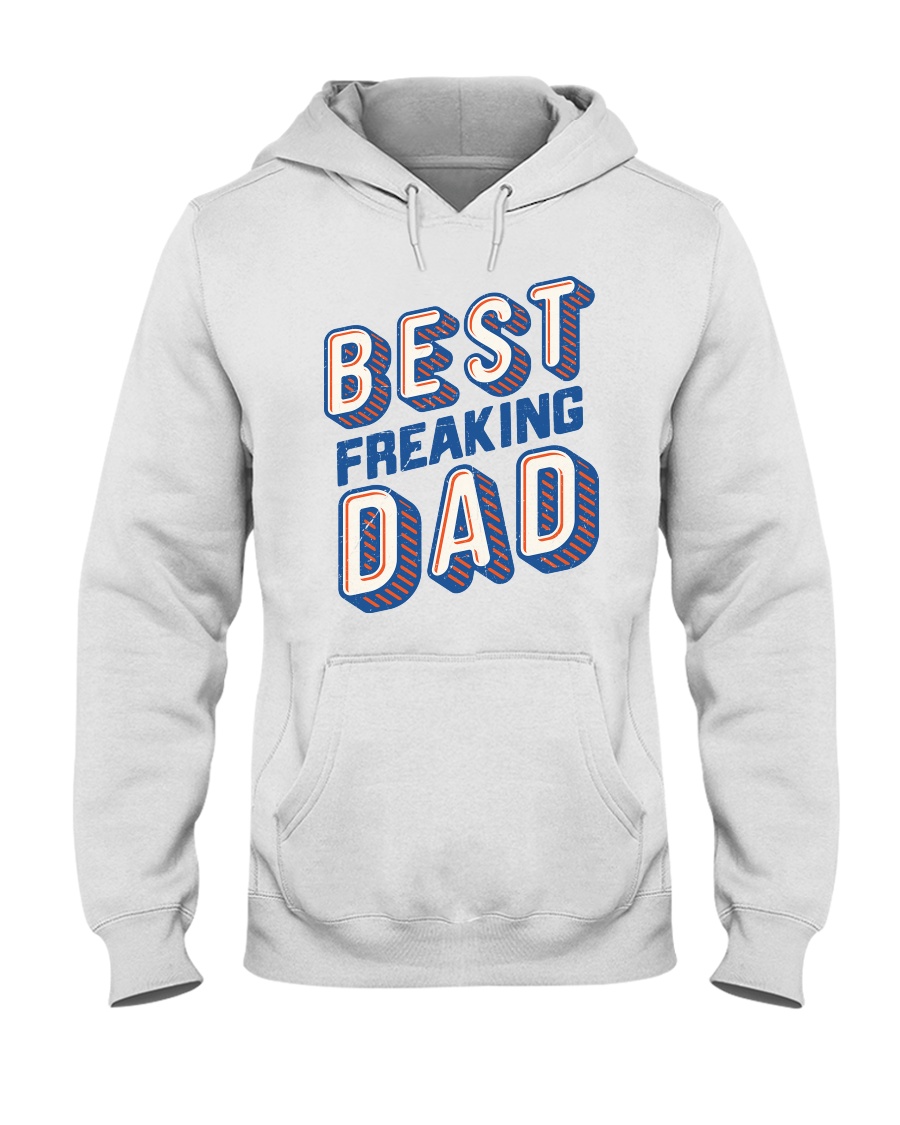 Best Freaking Dad Hooded Sweatshirt