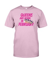 Queens Are Born in February Classic T-Shirt front
