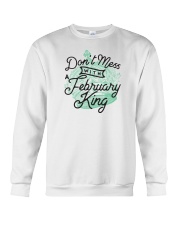 Don't Mess With a February King Crewneck Sweatshirt thumbnail