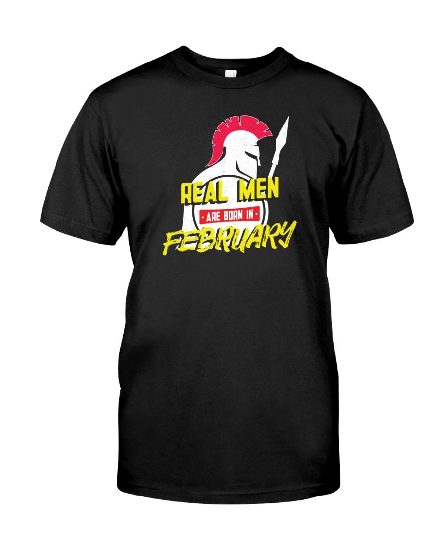 Real Men are Born in February Classic T-Shirt
