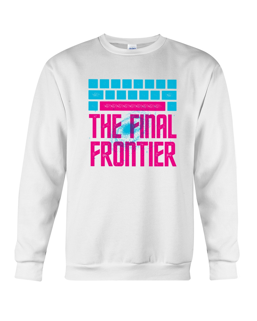 Space The Final Frontier Crewneck Sweatshirt