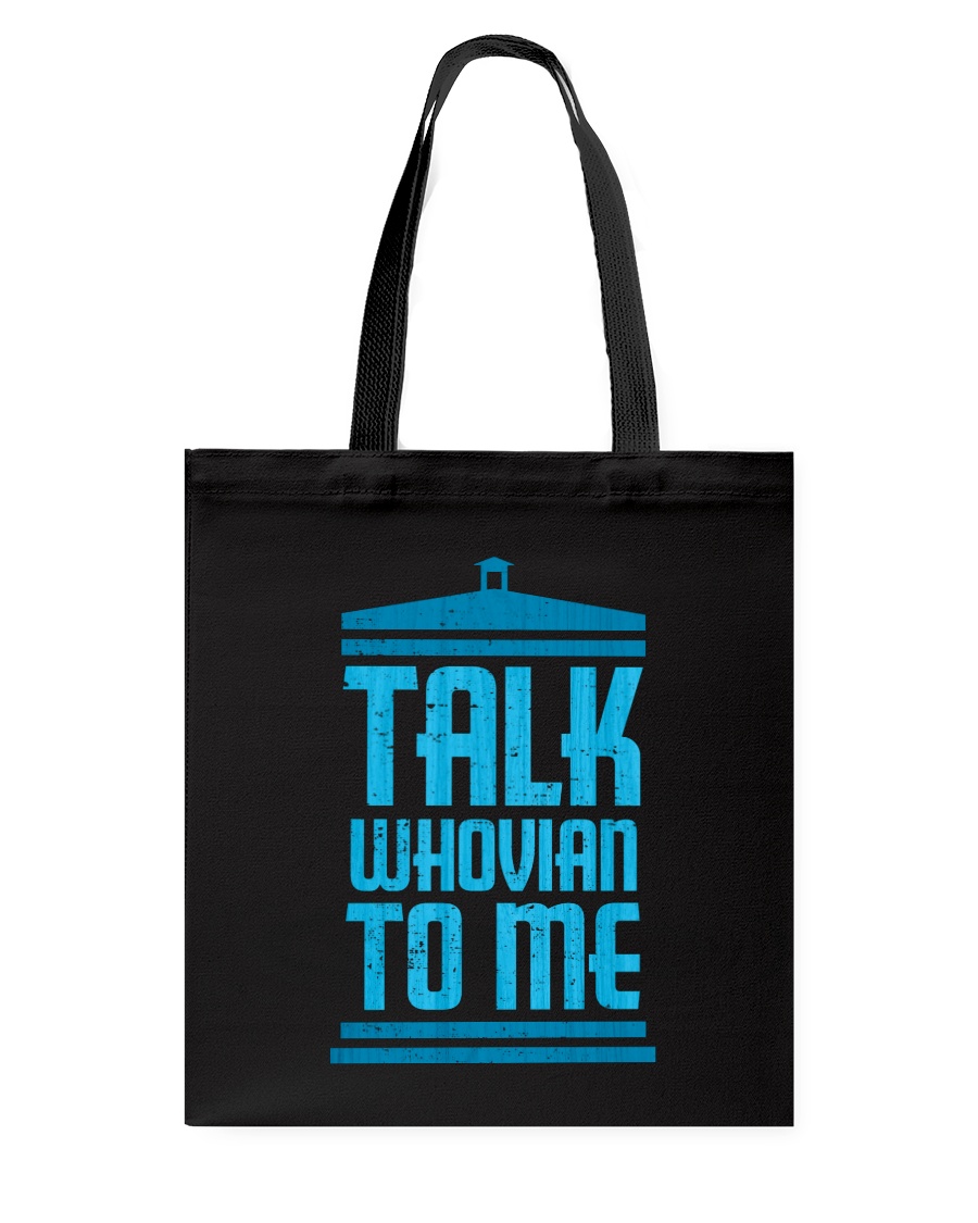 Talk Whovian To Me Tote Bag