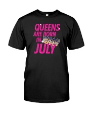 Queens Are Born in July Classic T-Shirt front