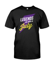 Legends Are Born in July Classic T-Shirt front