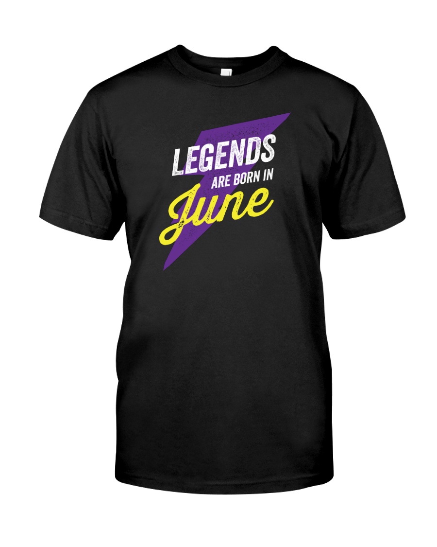 Legends Are Born in June Classic T-Shirt
