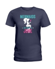 Mermaids Are Born in June Ladies T-Shirt thumbnail