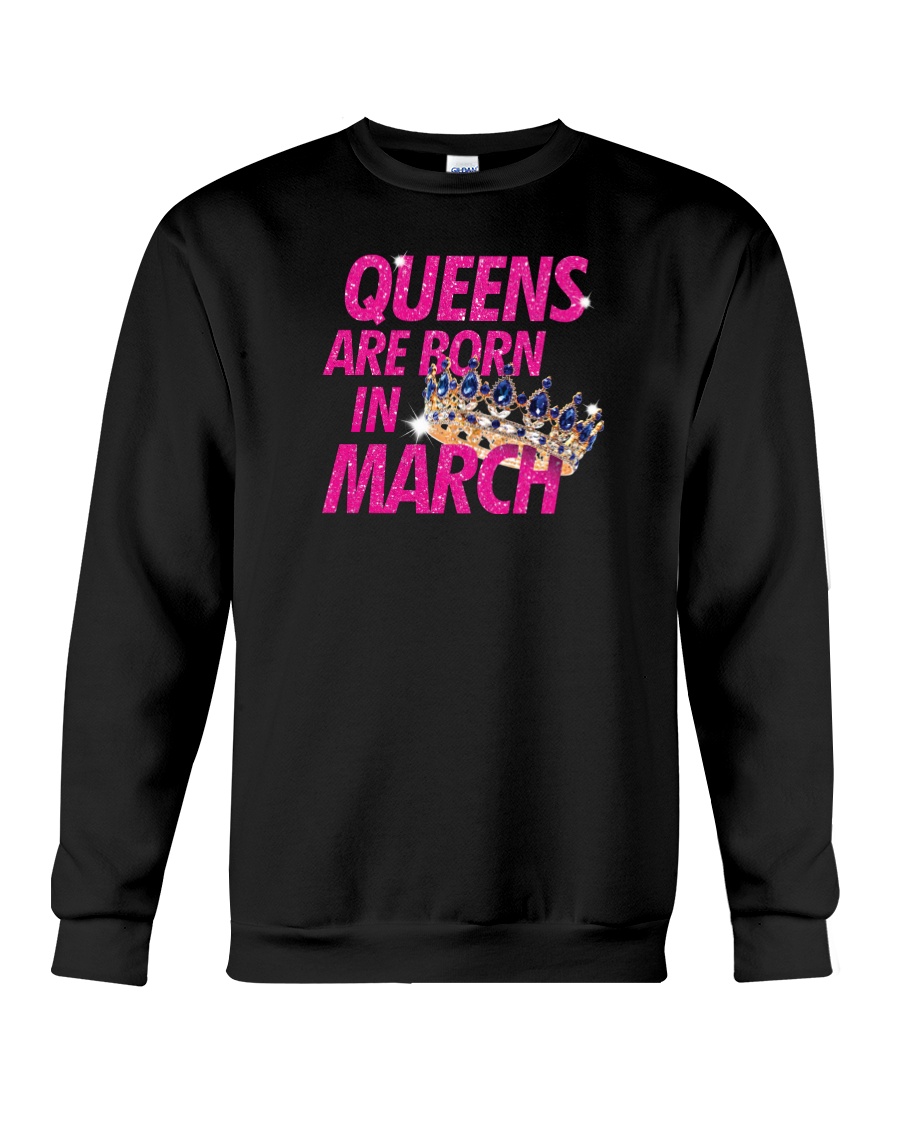 Queens Are Born in March Crewneck Sweatshirt
