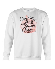 Don't Mess With a March Queen Crewneck Sweatshirt thumbnail
