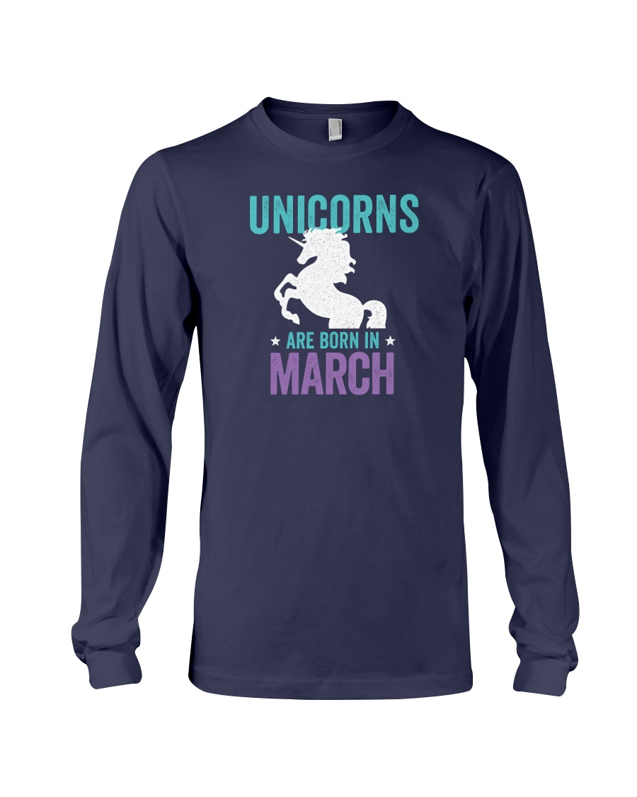 Unicorns Are Born in March Long Sleeve Tee