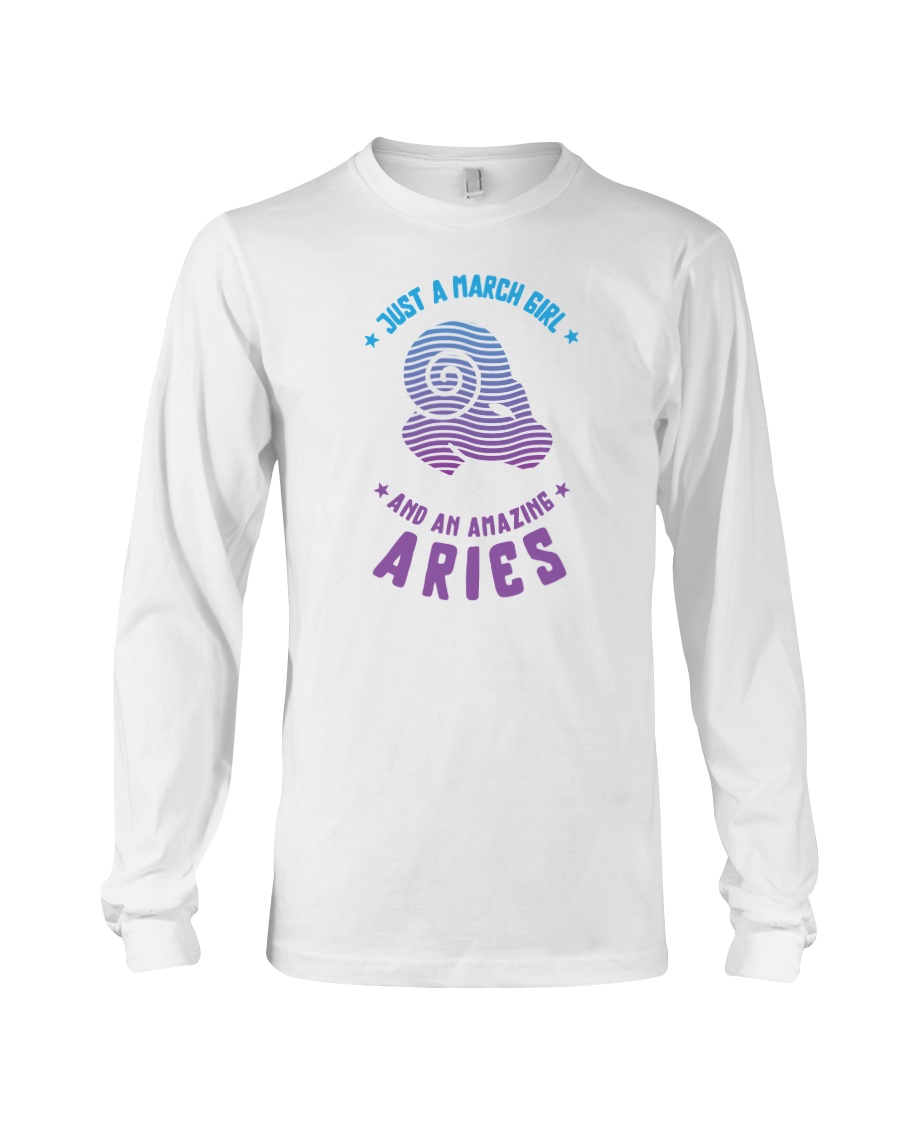 March Girl an Amazing Aries Long Sleeve Tee