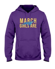 March Girls are Crazy Hooded Sweatshirt front