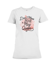 Don't Mess With a May Queen Premium Fit Ladies Tee thumbnail