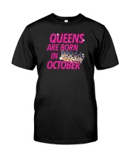 Queens Are Born in October Classic T-Shirt front