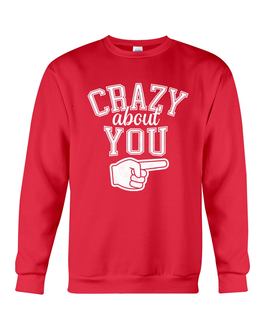 Crazy About You Right Crewneck Sweatshirt