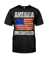 America uncanceled T Shirt Classic T-Shirt front