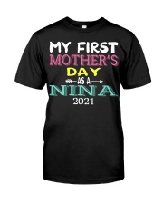 My First Mother's Day As A Nina 2021 T Shirt Classic T-Shirt front