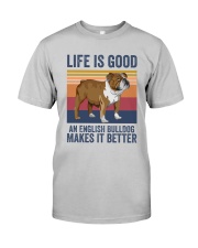 AN ENGLISH BULLDOG MAKES IT BETTER Classic T-Shirt tile