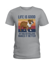 AN ENGLISH BULLDOG MAKES IT BETTER Ladies T-Shirt tile