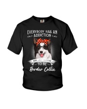 Everybody Has an Addiction on Border Collie Youth T-Shirt tile