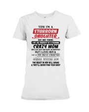 Stubborn Daughter Premium Fit Ladies Tee thumbnail