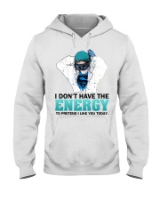 I Dont Have The Energy Healthcare Hooded Sweatshirt tile