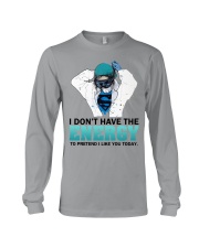 I Dont Have The Energy Healthcare Long Sleeve Tee tile