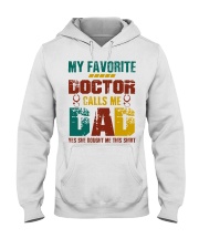 My Favorite Doctor Calls Me Dad Hooded Sweatshirt front