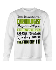 Never Disrespect A Cardiologist They Can Kill You Crewneck Sweatshirt thumbnail