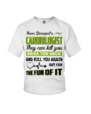 Never Disrespect A Cardiologist They Can Kill You Youth T-Shirt thumbnail