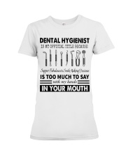 Dental Hygienist Is My Official Title Premium Fit Ladies Tee tile