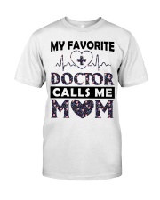 My Favorite Doctor Calls Me Mom Gift For Mother Premium Fit Mens Tee tile