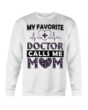 My Favorite Doctor Calls Me Mom Gift For Mother Crewneck Sweatshirt tile