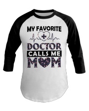 My Favorite Doctor Calls Me Mom Gift For Mother Baseball Tee tile